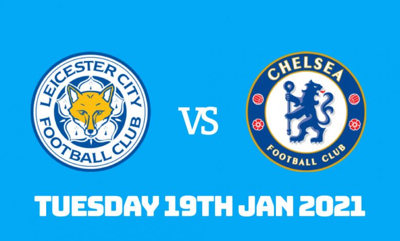 Betting Preview: Leicester City vs Chelsea