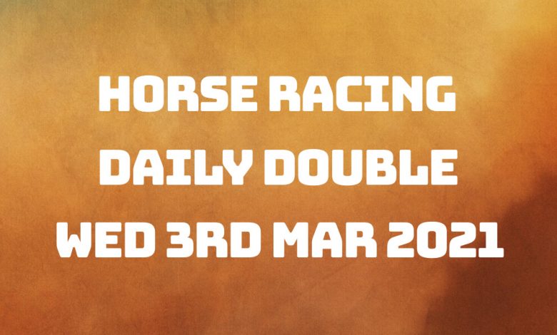 Daily Double - 3rd Mar 2021