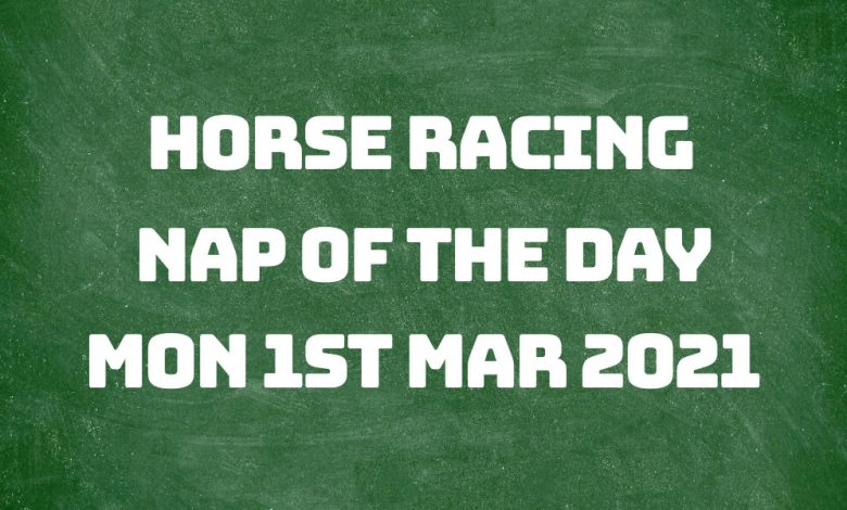 Nap of the Day - 1st Mar 2021