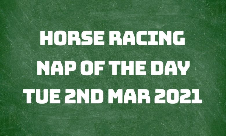 Nap of the Day - 2nd Mar 2021