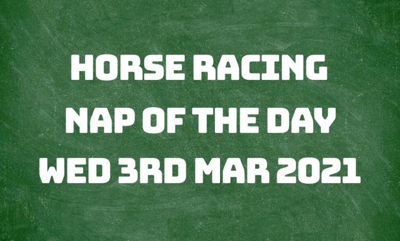 Nap of the Day - 3rd Mar 2021
