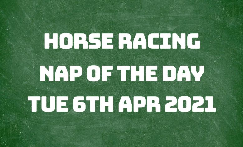 Nap of the Day - 6th April 2021
