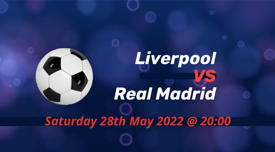 Betting Preview: Liverpool v Real Madrid May 22