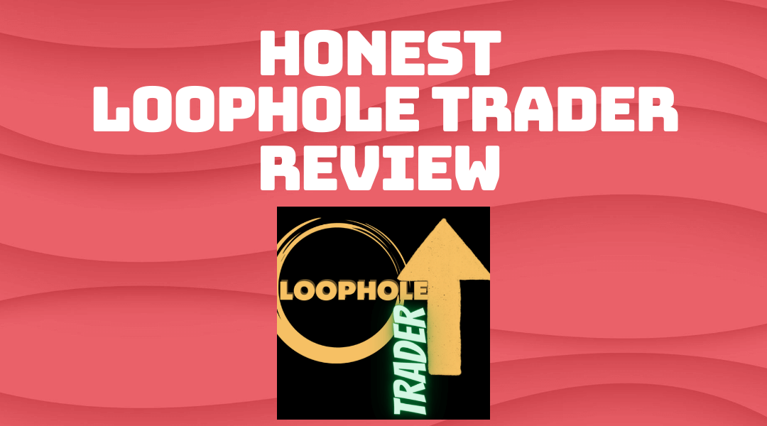 Loophole Trader Review